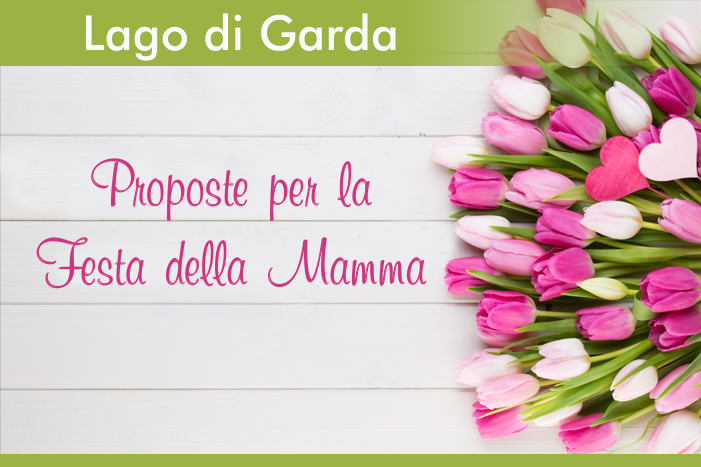 Festa della Mamma - Lago di Garda