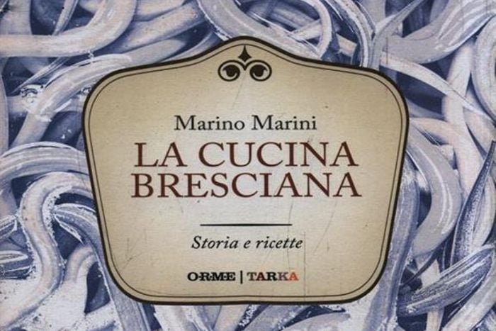 La Cucina Bresciana - Marino Marini