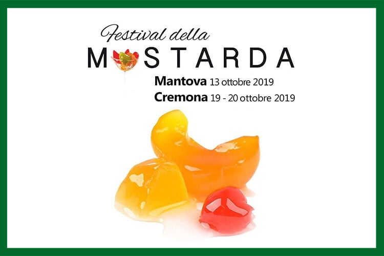 Festival della Mostarda 2019 a Mantova e Cremona Brescia a Tavola