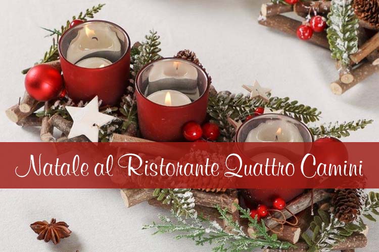 Natale al Ristorante Quattro Camini